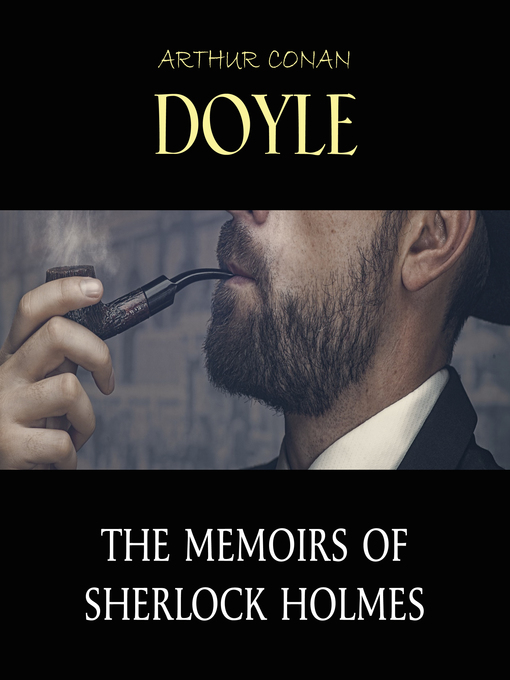 Title details for The Memoirs of Sherlock Holmes by Arthur Conan Doyle - Available